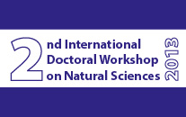 2nd International Doctoral Workshop on Natural Sciences